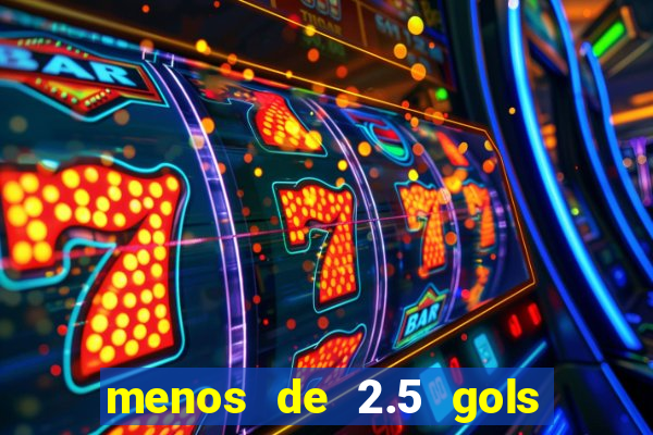 menos de 2.5 gols o que significa